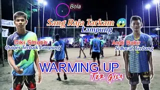 Warming Up Sang Raja Tarkam| Diki Smano Raja Tarkam| Andi Bakir Si Bocah Terbang