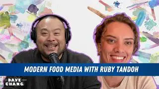 Modern Food Media with Ruby Tandoh | The Dave Chang Show Podcast