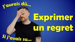 Maîtriser l’expression du regret – Français B1