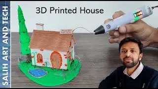 3D printed House by using 3D Pen