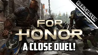 A Close Duel! - For Honor Beta