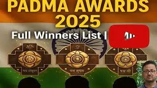 🎖 Padma Awards 2025 | Full Winners List (Padma Vibhushan, Padma Bhushan, Padma Shri) 🎖