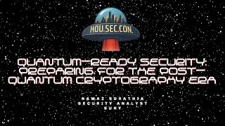 Quantum-Ready Security: Preparing for the Post Quantum Cryptography Era - Nawaz Sorathia