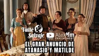 PASAN AL ATAQUE 💥 El gran anuncio de Atanasio y Matilde | Valle Salvaje  Cap&iacute;tulo 331 | REVIEW