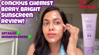 Concious chemist berry bright sunscreen nonsponsored honest review!