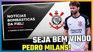 🔴 ATEN&Ccedil;&Atilde;O FIEL! CORINTHIANS ANUNCIA PEDRO MILANS! QUINTA-FEIRA QUENTE! NOT&Iacute;CIAS DO CORINTHIANS HOJE!
