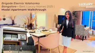 🏡Brigade Eternia Yelahanka Bangalore &ndash; Best Luxury Homes 2025 | Model Apartment Walkthrough