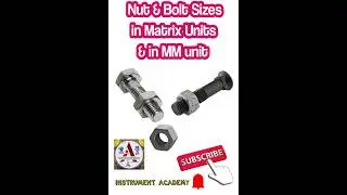Nut and Bolt size in Matrix and mm units | Nut & Bolts #InstrumentAcademy