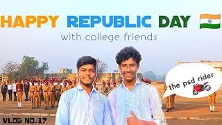 Happy republic day  vlog 'with college friends 'and the psd rider '🇮🇳😅 ; #republicday #26january