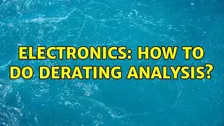 Electronics: How to do derating analysis?
