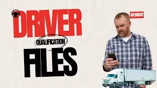 Driver Qualification File (WEBINAR) Transport Expert shows what to do!
