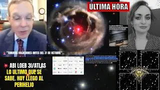 💥LO ULTIMO DEL 3I/ATLAS DE ABI LOEB Y EL PAPER SOBRE SATELITES ARTIFICIALES NO HUMANOS!