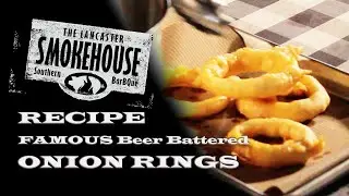 How To Make FAMOUS Beer Battered Onion Rings | Recipe | Lancaster Smokehouse