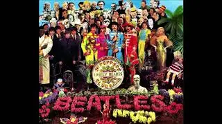 The Beatles - Sgt. Pepper's Lonely Hearts Club Band [1967, Full Album, Stereo]