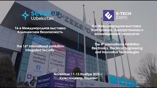 Securex Uzbekistan & E-TechExpo | Отчетное видео и отзывы участников