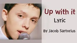 Up With It - Jacob Sartorius [Lyrics]