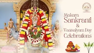 Makara Sankranti 2026 - Vaatsalyam Day at Sri Sathya Sai Vaatsalyam | Highlights Video