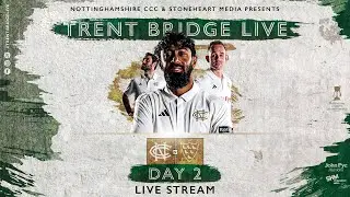 🔴 LIVE STREAM |  Day Two | Nottinghamshire v Sussex | Rothesay County Championship