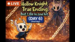 Hollow Knight True Ending, but I die in ONE HIT (Day 6) (FINAL DAY)