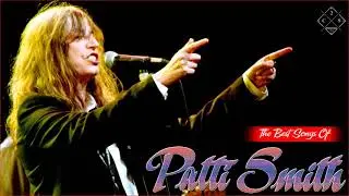 P.a.t.t.i S.m.i.t.h Top Hit Songs || Patti Smith Greatest Hits  (FULL ALBUM)