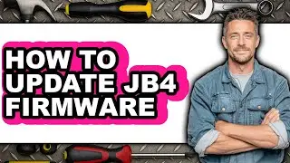 How to Update Jb4 Firmware - Easy Guide