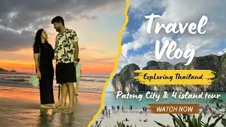 Thailand Vlog-Day 3 & 4|| Patong City || 4 Island Tour ||  #travel #PatongCity #thailand 