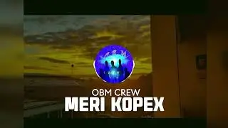OBM CREW - MERI KOPEX feat. Eldiz Mune (pngmusic2014)