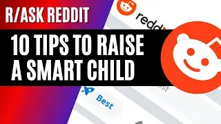🔴 10 Tips to Raise a Smart Child (r/AskReddit)