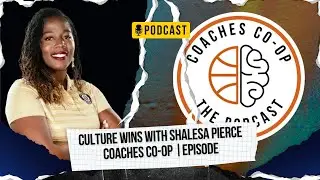 Talent Wins Games, Culture Builds Programs: Shalesa Pierce on Leadership & Team Culture