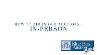 How to Bid in Our Auctions   In Person