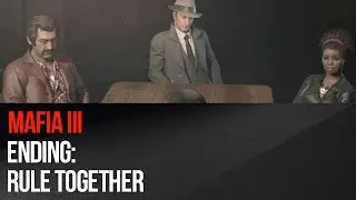 Mafia 3 &mdash; Концовка: Правьте вместе