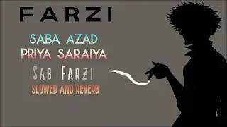 Priya Sarariya ~ Sab Farzi (Slowed and Reverb)