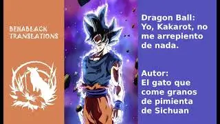 Dragon ball, yo kakaroto, no me arrepiento de nada capitulo 101 120