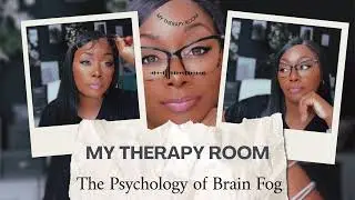 The Psychology of Brain Fog || Diamond Education Hub || My Therapy Room