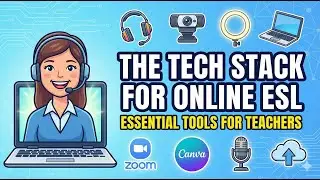The Ultimate Tech Stack for Online ESL Teachers | Essential Tools Explained