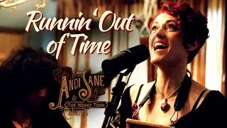 Andi Jane & the Honky-Tonk Cabaret - Running Out of Time (Living Room Sessions)