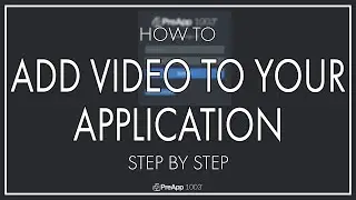 Adding Video to Your Application - HOW TO GUIDE