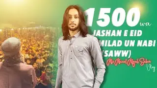 1500waan JASHAN-E-EID MILAD UN NABIﷺ🎊❤️| EVENTS | VLOG | Ali Ahmed Afzal Sabri