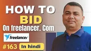 How to Bid Successfully on Freelancer.com | Freelancer.com Course | 163