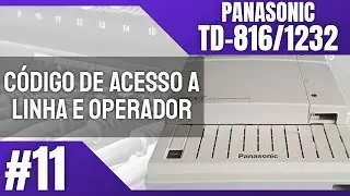 PABX Digital Panasonic TD816 e TD1232 - Mudando c&oacute;digo de acesso a linha e ao ramal operador #11