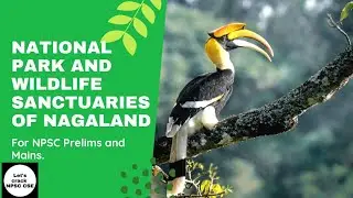 National Park and Wildlife Sanctuary of Nagaland | NPSC Prelims and Mains