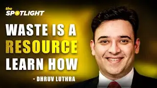 Building a 400cr+ Waste Empire | Dhruv Luthra (Luthra Group)