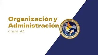 La Enseñanza Bíblica y la Disciplina como Fundamentos || Organización y Administración, Clase 6