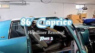 Headliner Removal 86 Caprice pt2