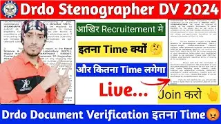 Drdo Stenographer DV✅|इतना Time क्यों लग रहा DV मे 🤔|Live Join करो सभी