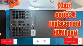 Xbox series X replacement HDMI port / иксбокс икс серии замена ейждимай (hdmi)порт. HDMI deyisilmesi