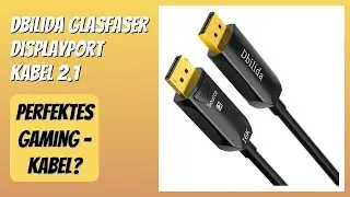 BEWERTUNG (2026): Dbilida Glasfaser DisplayPort Kabel 2.1. Infos