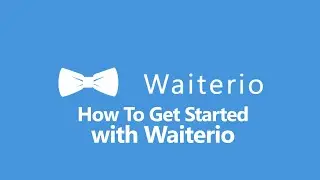 Начало работы с приложением Waiterio Restaurant POS