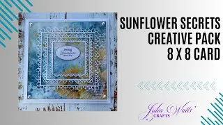 Sentimentally Yours Sunflower Secrets Creative Pack - 8 x 8 Card