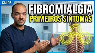 QUAIS OS PRIMEIROS SINTOMAS DA FIBROMIALGIA? o que é, sintomas, causas e como tratar